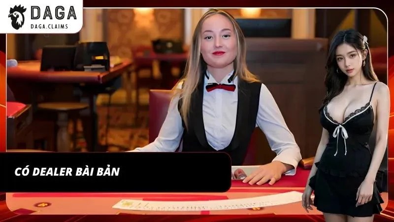Sòng bài trực tuyến có dealer cực kỳ chuyên nghiệp